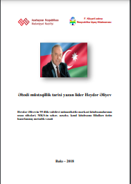 Əbədi müstəqillik tarixi yazan lider Heydər Əliyev